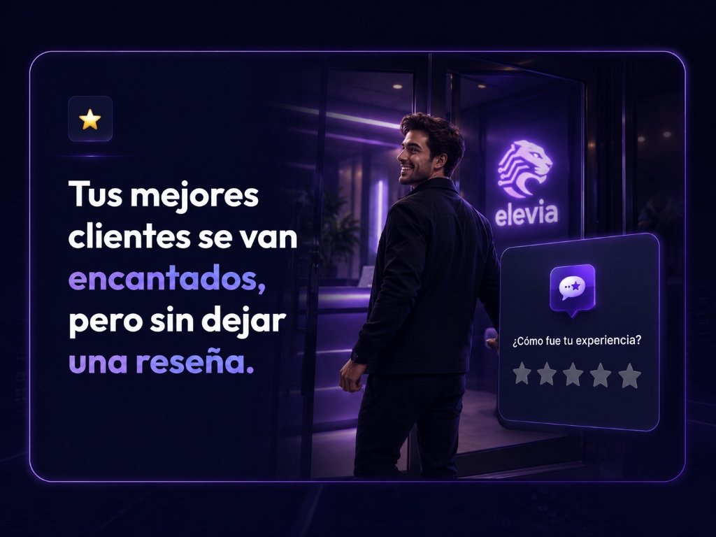 Tus mejores clientes se van encantados, pero sin dejar una reseña